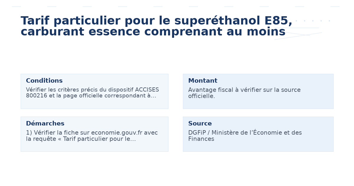 Tarif particulier pour le superéthanol E85, carburant essence comprenant au moins