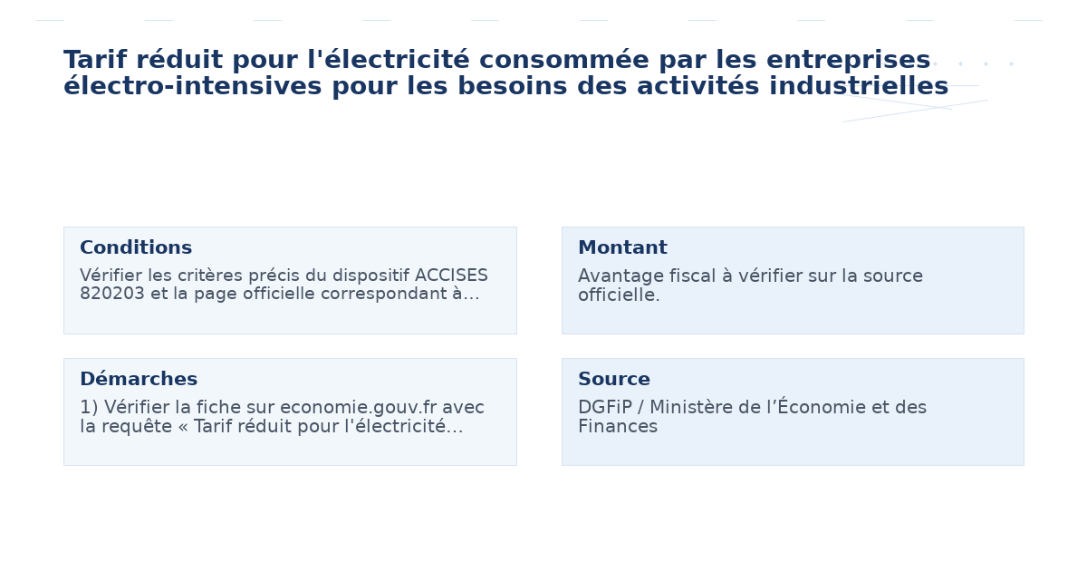 Tarif réduit pour l&rsquo;électricité consommée par les entreprises électro-intensives pour les besoins des activités industrielles