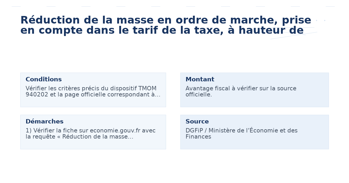 Réduction de la masse en ordre de marche, prise en compte dans le tarif de la taxe, à hauteur de